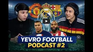 YEVRO FUTBOL PODCAST #football