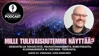V&auml;&auml;rinajattelija -podcast, jakso 63: Juha Kinnunen (Mille tulevaisuutemme n&auml;ytt&auml;&auml;?)
