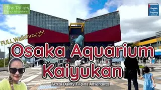 Osaka Aquarium KAIYUKAN Full Visit! All Exhibits! FULL COMPLETE Walkthrough