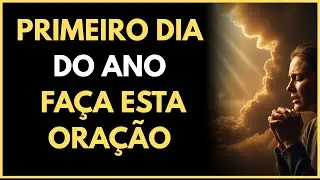 ANTES DE QUALQUER PLANO, FAÇA ESTA ORAÇÃO NO PRIMEIRO DIA DO ANO