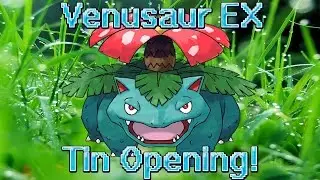 Pokemon Venusaur EX Tin Opening!!!