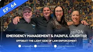 Emergency Management & PAINFUL LAUGHTER | Offbeat! The Light Side of Law Enforcement