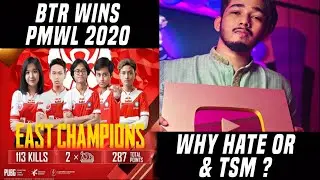 BTR pmwl 2020 CHAMPIONS | Why Hate OR & TSM ? #pmwl2020