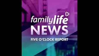 5 O 'Clock Report - Family Life News - 1/6/26