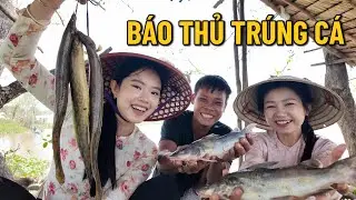 Chài được mớ cá kho khô, la làng la xóm nhóm lò nấu cơm. TRÚNG LỚN mẻ cá xác, cá lăng, chạch lấu.