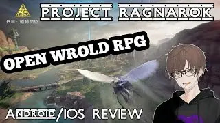 Project Ragnarok (NetEase) | Open World MMORPG (Android/IOS) Review