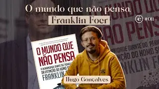 A HUMANIDADE EST&Aacute; SENDO MANIPULADA? O Mundo Que N&atilde;o Pensa feat Hugo Gon&ccedil;alves l Classicast 11