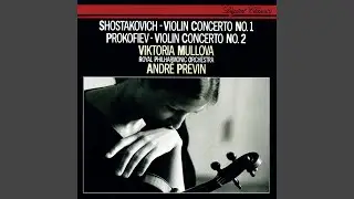 Shostakovich: Violin Concerto No. 1 in A Minor, Op. 99 (Formerly Op. 77): 1. Nocturne. Moderato