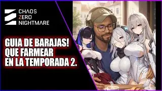 GUIA DE BARAJAS PERFECTAS (Que farmear para cada personaje) | CHAOS ZERO NIGHTMARE