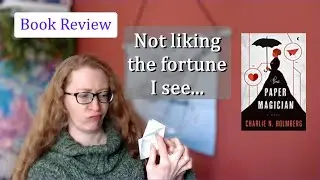The Paper Magician by Charlie N. Holmberg | Spoiler-free Book Review