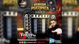 CD REBOQUE PSICOPATA DO RAVAZI - DJ IAGO BALA