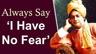 Swami Vivekananda on Strength and Fearlessness - Stand Up Be Bold and Be Strong Have No Fear