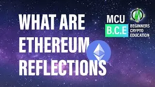 What are ethereum reflections? - Beginner's Crypto Education - MCU