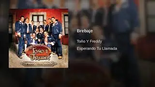 To&ntilde;o Y Freddy | Brebaje