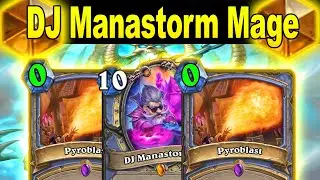 How Broken Is 0 Mana Pyroblasts With DJ Manastorm Mage OTK Deck At Festival of Legends | Hearthstone