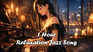 Late Night Lounge Jazz 🎹 1 Hour Smooth Relaxing Music