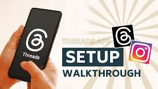 Setting Up Your Threads App Account | Threads App Tutorial