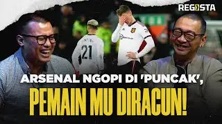 The Pangeran and Justin Show: Arsenal Kedinginan Di Puncak, MU dan Liverpool Kompak Kena Karma!!