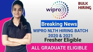 Big Update, Wipro NLTH Mega Off-Campus Drive for 2020 & 2021 Batch Started Apply Now|Latest Jobs