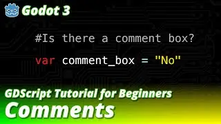 Godot 3 - GDScript Tutorial - Comments