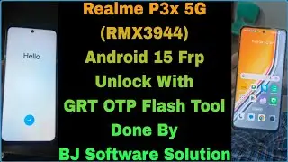 Realme P3x 5G (RMX3944) Android 15 Frp Unlock With GRT OTP Flash Tool Done By BJ Software Solution