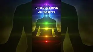UNBLOCK All 7 CHAKRA'S, Cleanse Negative Energy, Aura Cleansing, Chakra Healing Meditation Music