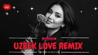 Best Uzbek Love EDM 2026 ❤️🔥 | Top Romantic Remix Hits