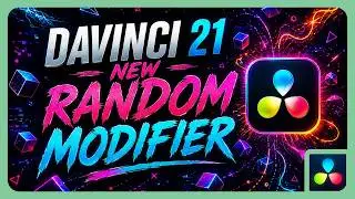 The NEW Random Modifier in DaVinci 21 Explained