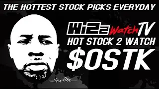 Stock 2 Watch 01.25.2021 $OSTK