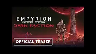 Empyrion Galactic Survival  Official Dark Faction Announcement Trailer