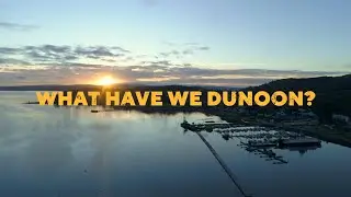 What Have We Dunoon? // SEHP