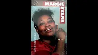 My Mother&rsquo;s Memoir - Margie Evans: The Classy, Sophisticated Queen of the Blues