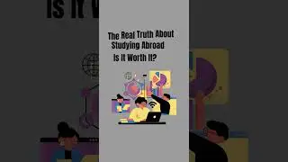 The Real Truth About Studying Abroad &ndash; Is It Worth It