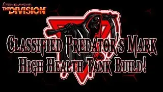 Tom Clancy's  The Division ( 1.8.3 ) Classified Predator's Mark Build Part 1
