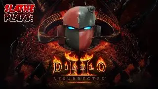 Slathe Plays: Diablo II Resurected ~Hardcore Necromancer~ Hell - The Hunt for Gheed's Fortune