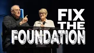 Fix The Foundation | Gregory & Jackie Pope | Covenant Church