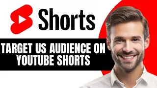 Как привлечь американскую аудиторию с помощью коротких видео на YouTube (FullGuide 2025)