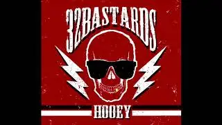 32Bastards - Hooey (FULL EP)