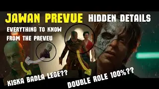 Jawan Prevue Hidden Details/ Everything to know from Jawan Prevue/ #jawanprevue #jawanteaser