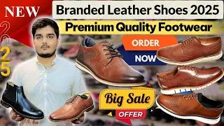 Top Branded Leather Shoes 2025 | New Branded Shoes Collection for Men