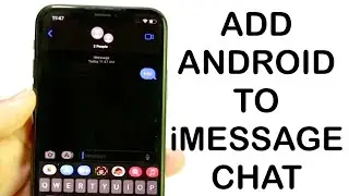 How To Add Android To iMessage Group Chat! (2024)