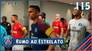 FINAL SUPER COPA DA FRANÇA! PSG x MONACO! - RUMO AO ESTRELATO #115 [PES 2018]
