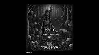 LSN (IT) - To Find The Light (Original Mix)