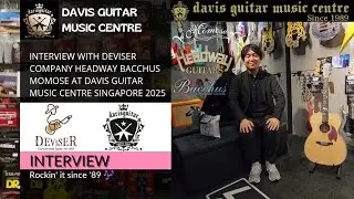 Interview with Deviser Company Headway Bacchus Momose at Davis Guitar Music Centre Singapore 2025