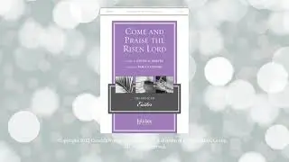 Come and Praise the Risen Lord | Digital Reading Session