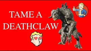 HOW TO Tame A Deathclaw Walkthrough Fallout 76 Guide Taming Pets C.A.M.P. Snallygaster Mirelurk King