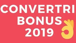 Convertri Bonus 2019