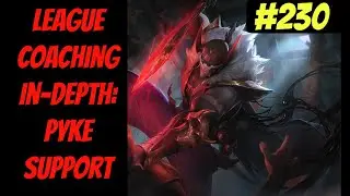 (Pyke) TSP Coaching Series #230 -- In-depth Gameplay Analysis-- League of Legends