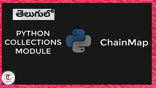 Intermediate python tutorial in TELUGU/Python Chainmap from collection module/Chainmap in python