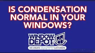 Is Condensation Normal in Your Windows?